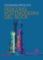 Percorsi postmoderni del rock