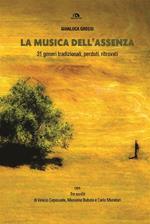 La musica dell'assenza. 31 generi tradizionali, perduti, ritrovati