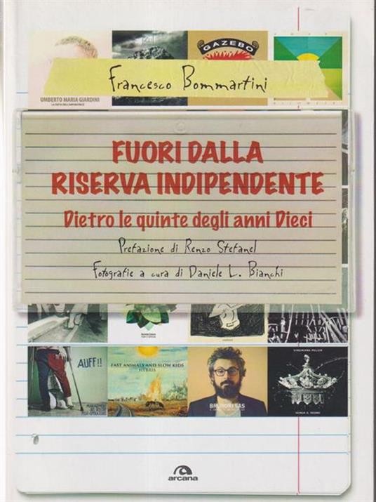 Fuori dalla riserva indipendente. Dietro le quinte degli anni Dieci - Francesco Bommartini - 4