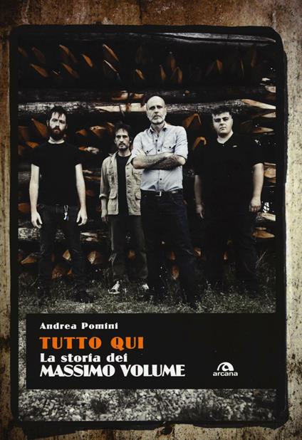 Tutto qui. La storia dei Massimo Volume - Andrea Pomini - copertina