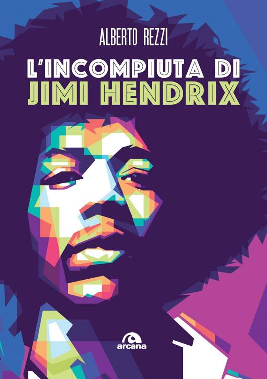 L' incompiuta di Jimi Hendrix - Alberto Rezzi - ebook