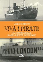 Viva i pirati! La storia delle radio pirata offshore