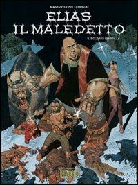 Il soldato d'argilla. Elias il maledetto. Vol. 3 - Corrado Mastantuono,Sylviane Corgiat - copertina