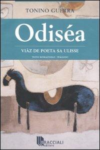 Odiséa. Vìaz de poeta sa Ulisse. Testo romagnolo a fronte - Tonino Guerra - copertina