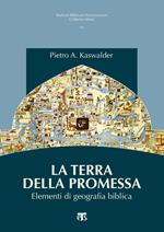 La Terra della promessa. Elementi di geografia biblica