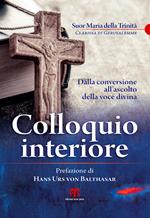 Colloquio interiore. Dalla conversione all'ascolto della voce divina