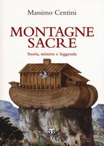 Montagne sacre. Storia, mistero e leggenda