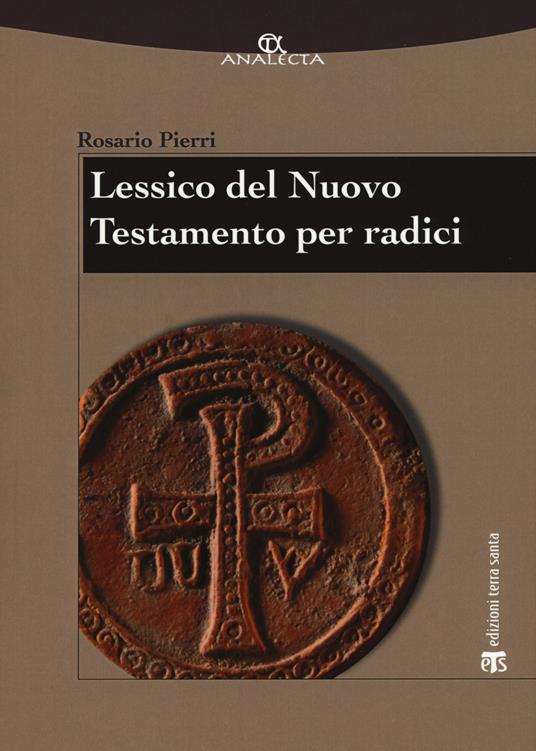 Lessico del Nuovo Testamento per radici - Rosario Pierri - copertina