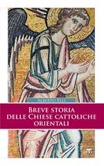 Breve storia delle Chiese cattoliche orientali