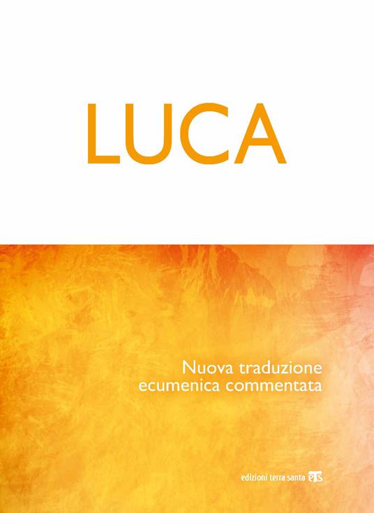 Luca. Nuova traduzione ecumenica commentata - copertina