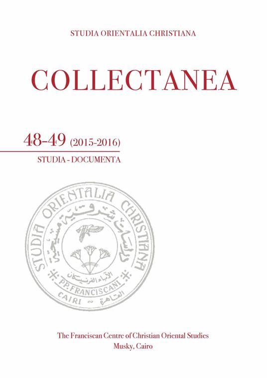 Studia orientalia christiana. Collectanea. Studia, documenta. Ediz. araba, francese e italiana (2015-2016). Vol. 48-49 - copertina