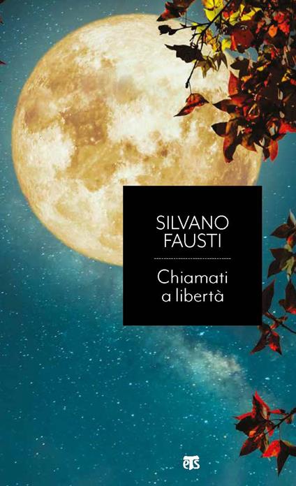 Chiamati a libertà. L'ultima parola di un profeta del nostro tempo - Silvano Fausti - copertina