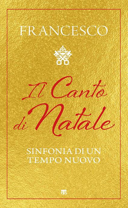 Il Canto di Natale. Sinfonia di un tempo nuovo - Francesco (Jorge Mario Bergoglio) - copertina