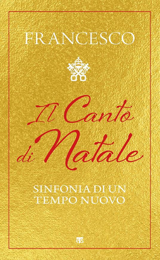 Il Canto di Natale. Sinfonia di un tempo nuovo - Francesco (Jorge Mario Bergoglio) - copertina