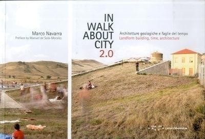 Inwalkaboutcity 2.0. Architetture geologiche e faglie del tempo. Ediz. italiana e inglese - Marco Navarra - copertina