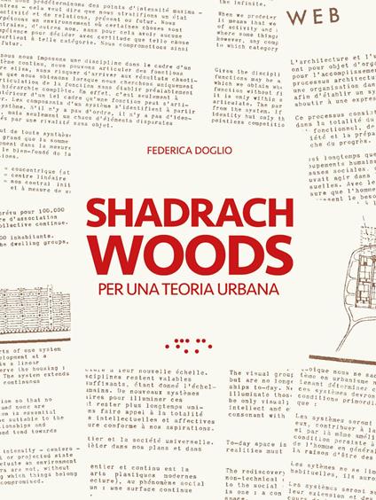 Shadrach Woods. Per una teoria urbana - Federica Doglio - copertina