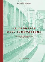 La fabbrica dell'innovazione. Gli arredi del Palazzo delle Poste. Napoli 1936