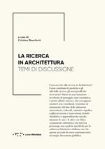 La ricerca in architettura. Temi di discussione