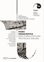 Muro immaginifico. Arte e architettura tra Italia e Spagna