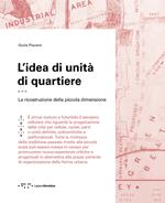 L'idea di unità di quartiere. La ricostruzione della piccola dimensione