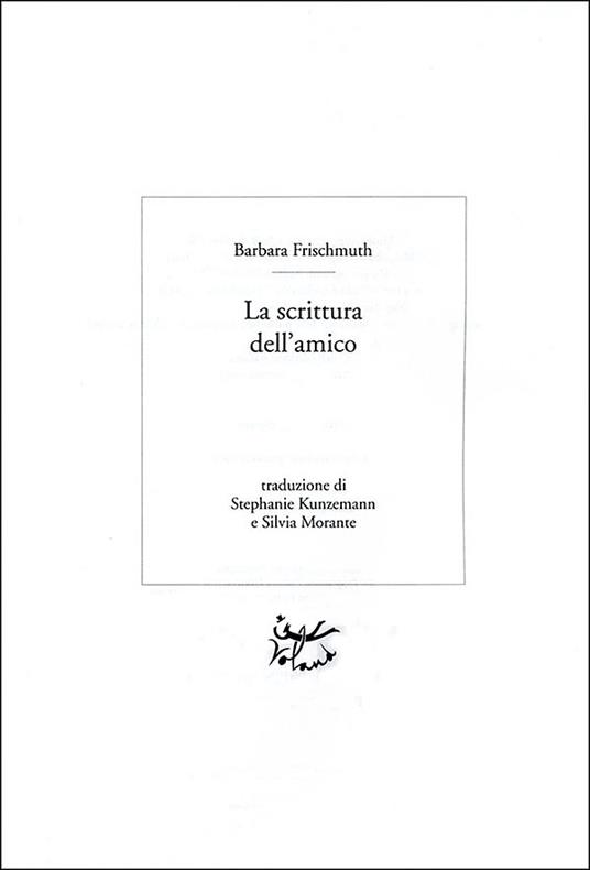 La scrittura dell'amico - Barbara Frischmuth - 2