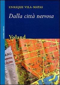 Dalla città nervosa - Enrique Vila-Matas - copertina