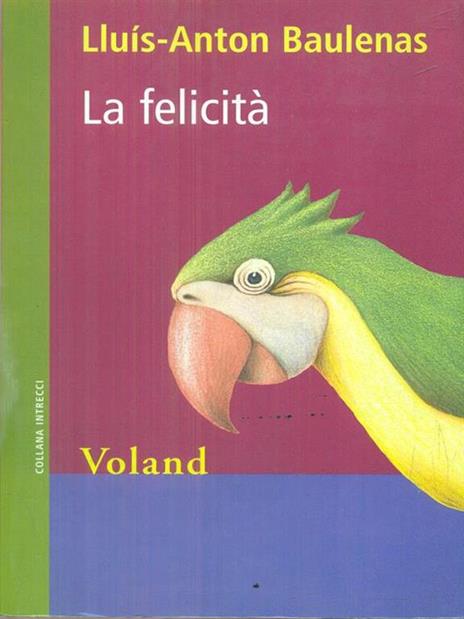 La felicità - Lluís-Anton Baulenas - copertina