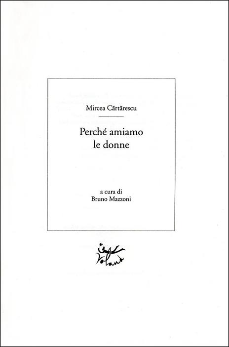 Perché amiamo le donne - Mircea Cartarescu - 2