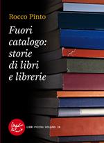 Fuori catalogo: storie di libri e librerie