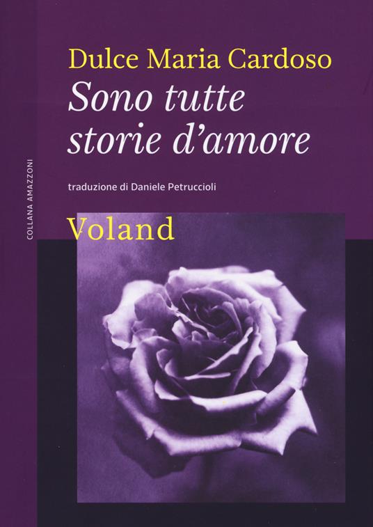 Sono tutte storie d'amore - Dulce Maria Cardoso - copertina