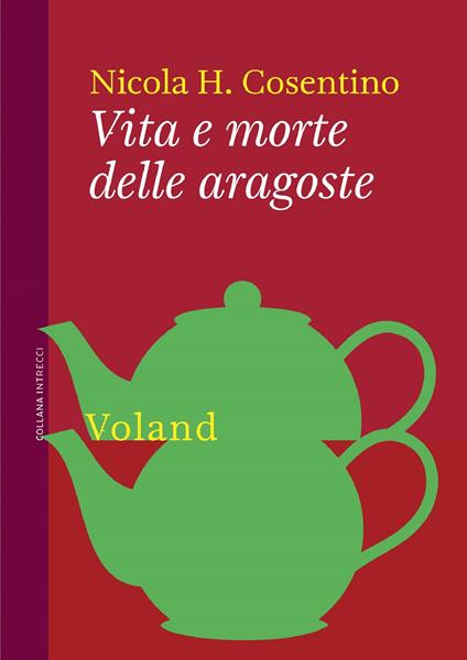 Vita e morte delle aragoste - Nicola H. Cosentino - ebook