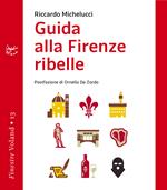 Guida alla Firenze ribelle