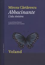 Abbacinante. L'ala sinistra