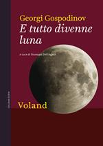 E tutto divenne luna