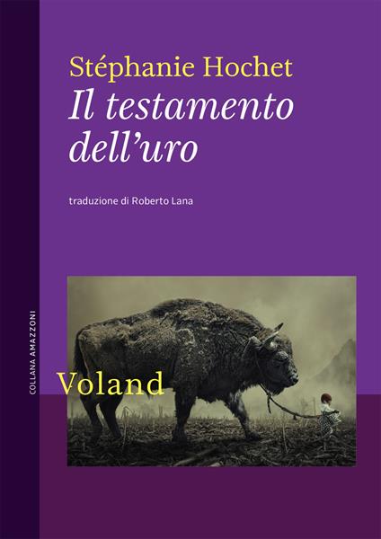 Il testamento dell'uro - Stéphanie Hochet,Roberto Lana - ebook