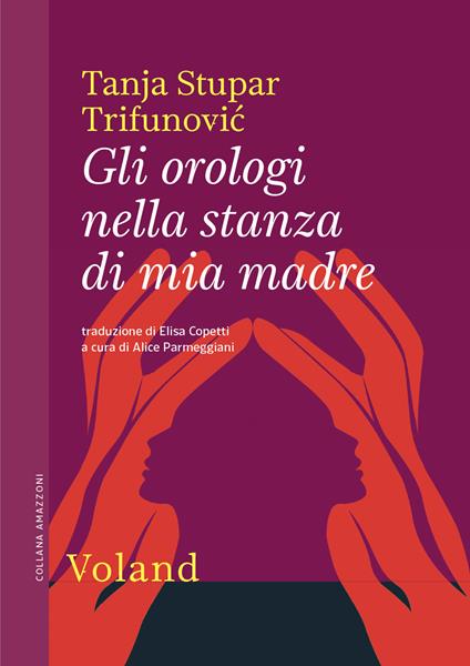 Gli orologi nella stanza di mia madre - Tanja Stupar Trifunovic - copertina