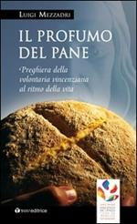 Il profumo del pane. Preghiera della volontaria vincenziana al ritmo di vita