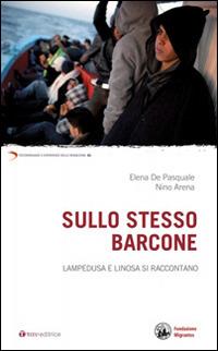 Sullo stesso barcone. Lampedusa e Linosa si raccontano - Elena De Pasquale,Nino Arena - copertina