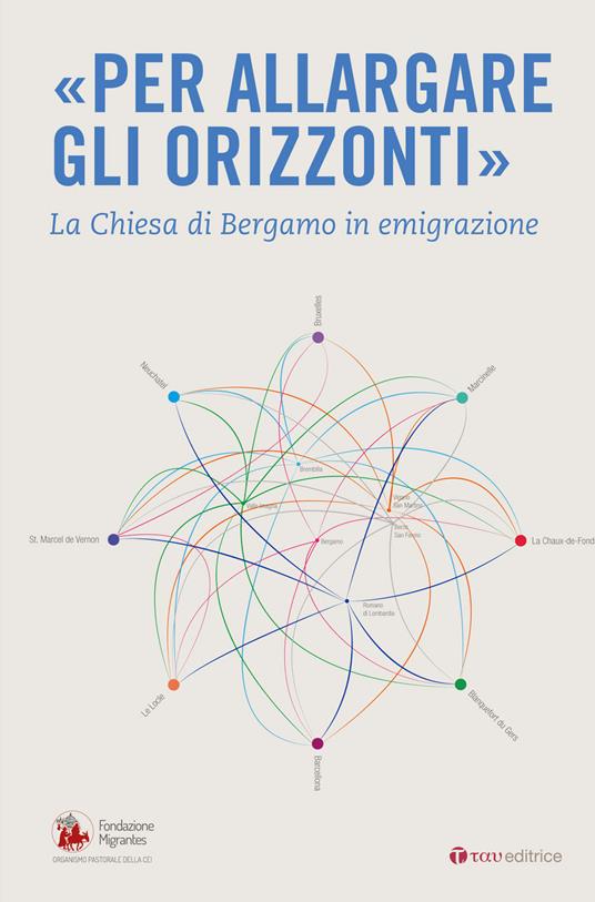 Per allargare gli orizzonti. La Chiesa di Bergamo in emigrazione - copertina