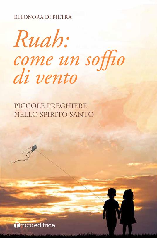 Ruah: come un soffio di vento. Piccole preghiere nello Spirito Santo - Eleonora Di Pietra - copertina