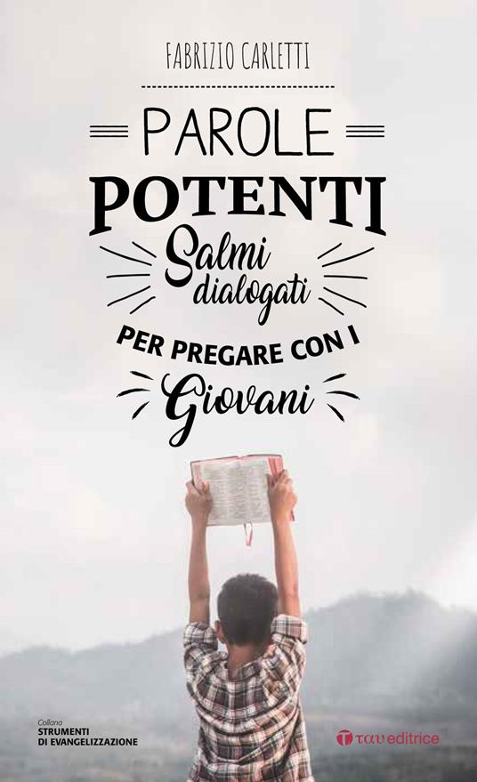 Parole potenti. Salmi dialogati per pregare con giovani - Fabrizio Carletti - copertina