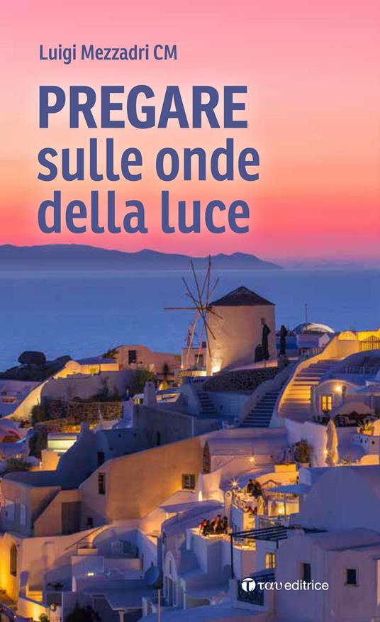 Pregare sulle onde della luce - Luigi Mezzadri - copertina