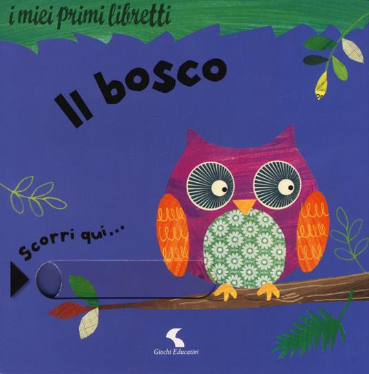 Il bosco. I miei primi libretti. Ediz. a colori - Rachel Elliot - copertina