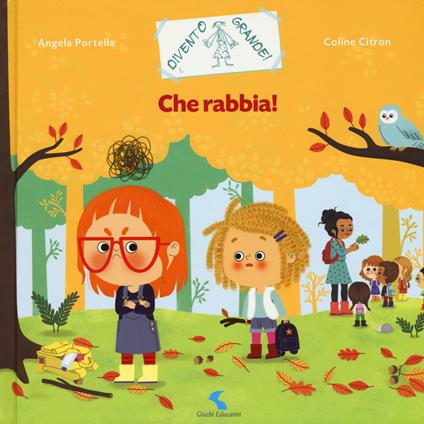 Che rabbia! Ediz. a colori - Coline Citron,Angela Portella - copertina