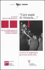 «Caro papà Di Vittorio...». Lettere al segretario generale della CGIL