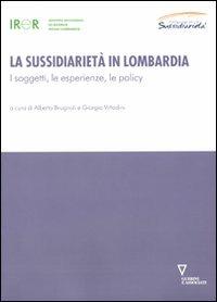 La sussidiarietà in Lombardia. I soggetti, le esperienze, le policy - copertina