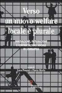 Verso un nuovo welfare locale e plurale. Innovazione, integrazione e contrattazione sociale in Lombardia - copertina