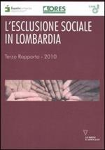 L' esclusione sociale in Lombardia. Rapporto 2010