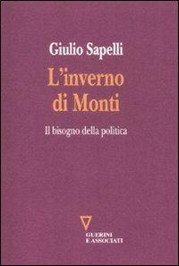 L'inverno di Monti. Il bisogno della politica - Giulio Sapelli - 4