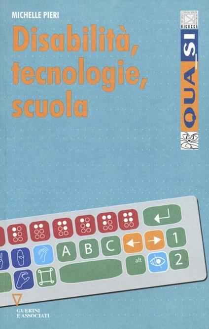 Disabilità, tecnologie, scuola - Michelle Pieri - copertina